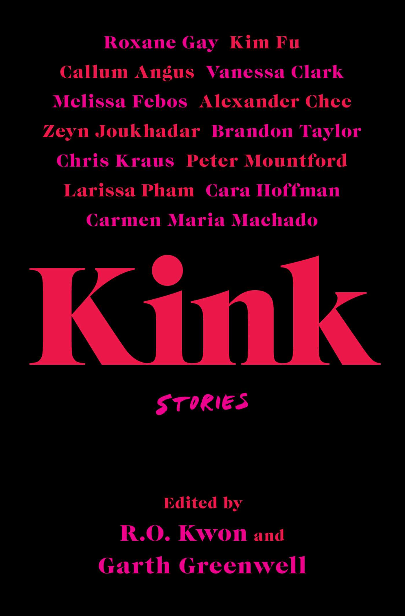 Kink: Stories by R.O. Kwon , Garth Greenwell Free PDF Download