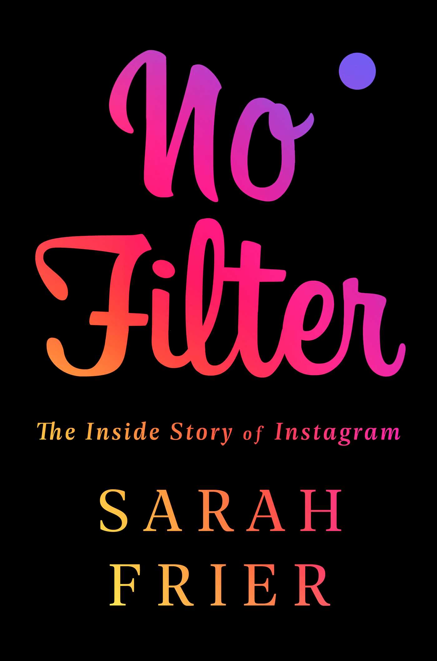 No Filter: The Inside Story of Instagram Free PDF Download