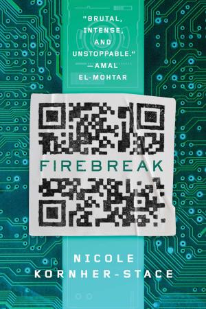 Firebreak by Nicole Kornher-Stace Free PDF Download