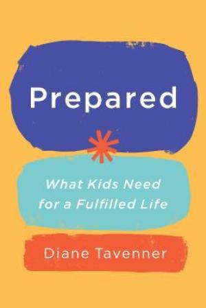 Prepared: What Kids Need for a Fulfilled Life Free PDF Download