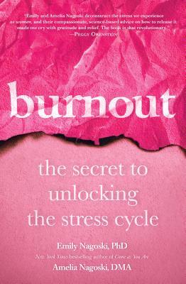 Burnout: The Secret to Unlocking the Stress Cycle Free PDF Download