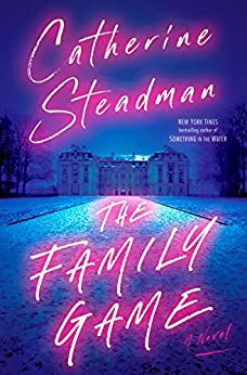 The Family Game (Catherine Steadman) Free PDF Download