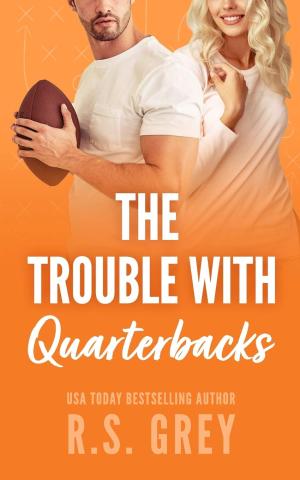 The Trouble With Quarterbacks Free PDF Download