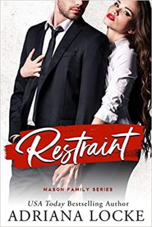 Restraint (Mason Family #1) Free PDF Download