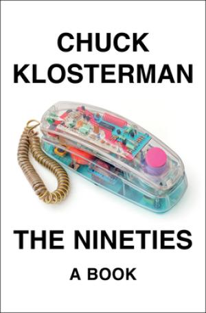 The Nineties by Chuck Klosterman Free PDF Download