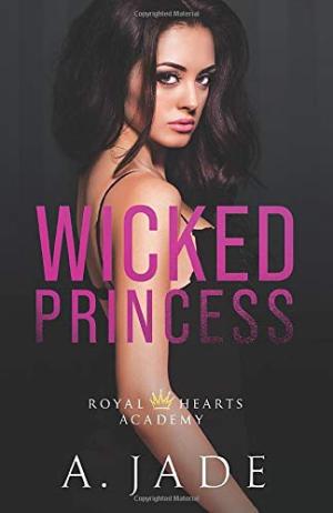 Wicked Princess (Royal Hearts Academy #3) Free PDF Download