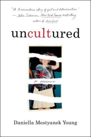 Uncultured by Daniella Mestyanek Young Free PDF Download