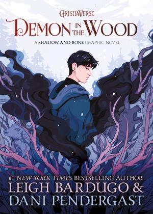 Demon in the Wood (Grishaverse #0) Free PDF Download