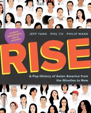 Rise: A Pop History of Asian America from the Nineties to Now Free PDF Download