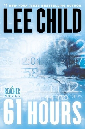 Sixty-one Hours (Jack Reacher #14) Free PDF Download