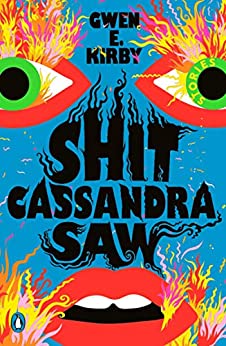 Shit Cassandra Saw by Gwen E. Kirby Free PDF Download