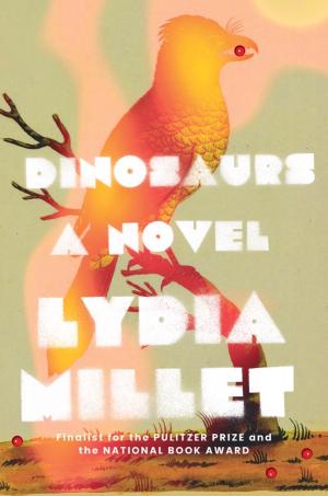 Dinosaurs by Lydia Millet Free PDF Download