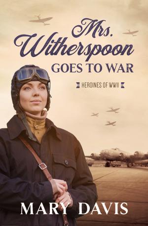 Mrs. Witherspoon Goes to War #4 Free PDF Download