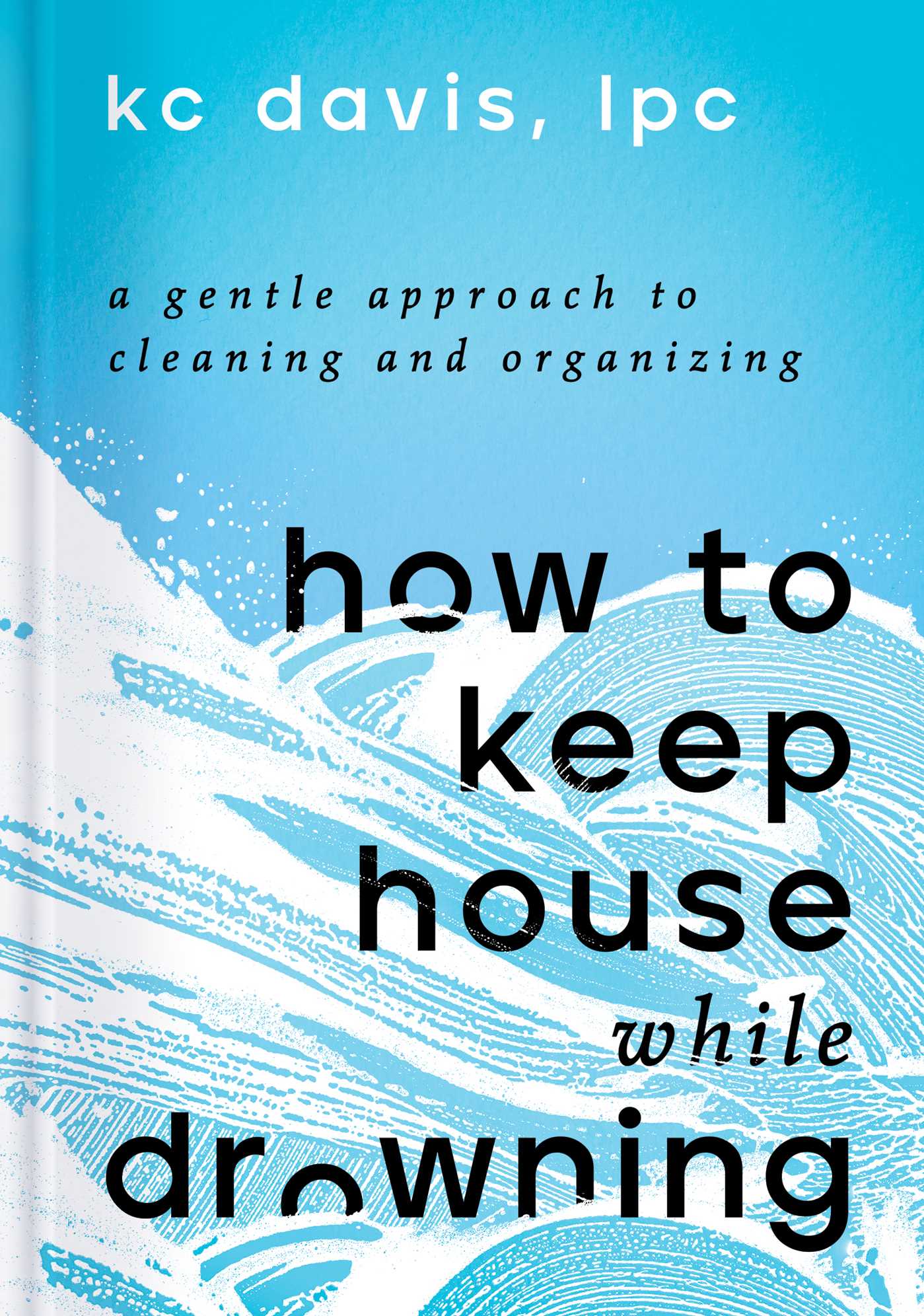 How to Keep House While Drowning Free PDF Download