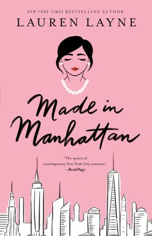 Made in Manhattan by Lauren Layne Free PDF Download