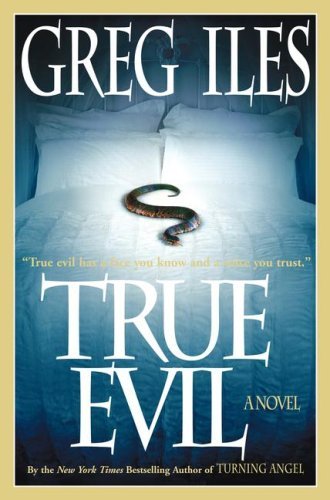 True Evil by Greg Iles Free PDF Download