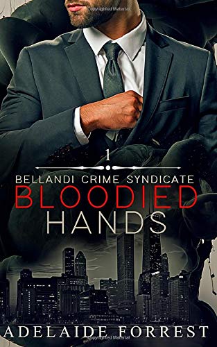 Bloodied Hands (Bellandi Crime Syndicate #1) Free PDF Download