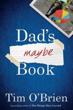 Dad's Maybe Book by Tim O'Brien Free PDF Download