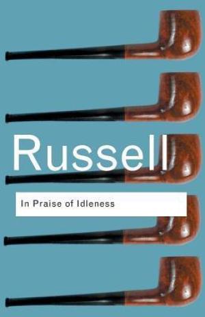 In Praise of Idleness and Other Essays Free PDF Download