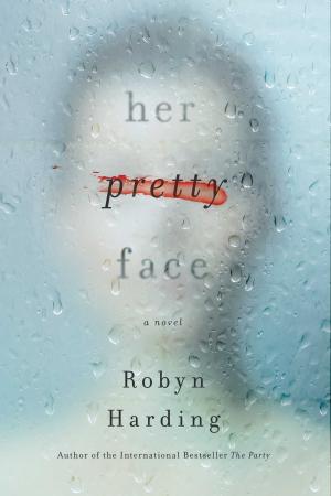 Her Pretty Face by Robyn Harding Free PDF Download