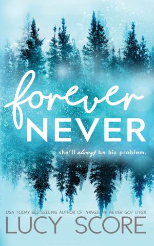 Forever Never by Lucy Score Free PDF Download