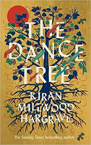 The Dance Tree by Kiran Millwood Hargrave Free PDF Download