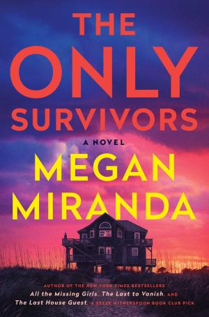 The Only Survivors by Megan Miranda Free PDF Download