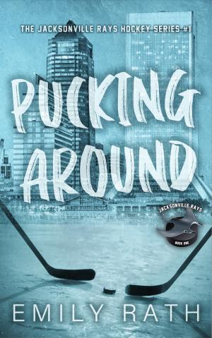 Pucking Around (Jacksonville Rays #1) Free PDF Download