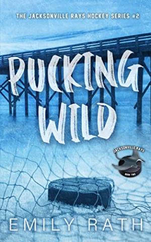 Pucking Wild (Jacksonville Rays #2) Free PDF Download