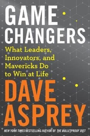 Game Changers by Dave Asprey Free PDF Download