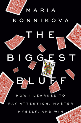 The Biggest Bluff by Maria Konnikova Free PDF Download