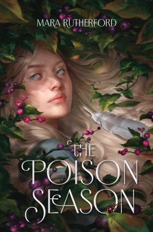 The Poison Season by Mara Rutherford Free PDF Download