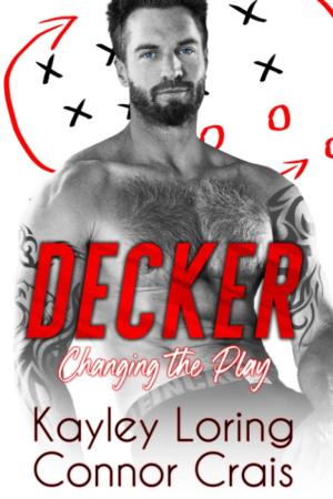 DECKER: Changing the Play (The Boston Tomcats #1) Free PDF Download