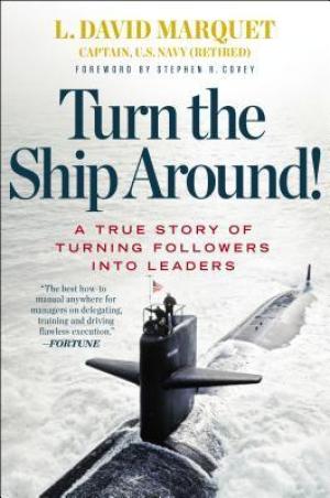 Turn the Ship Around! by L. David Marquet Free PDF Download