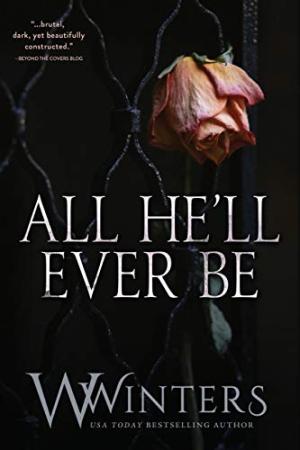 All He'll Ever Be (Merciless #1-4) Free PDF Download