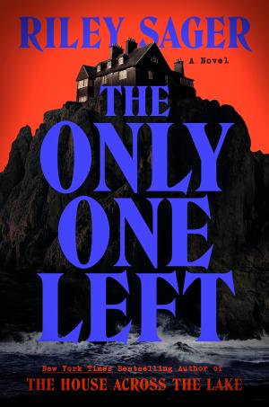 The Only One Left by Riley Sager Free PDF Download