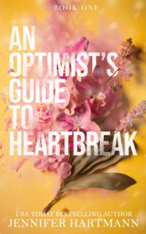 An Optimist's Guide to Heartbreak (Heartsong #1) Free PDF Download