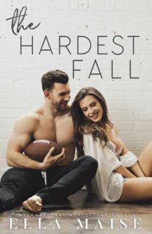 The Hardest Fall by Ella Maise Free PDF Download