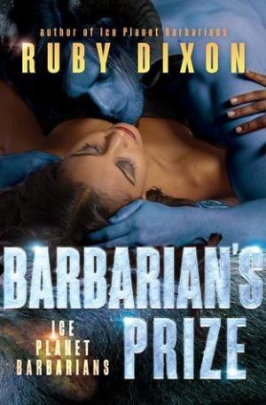 Barbarian's Prize (Ice Planet Barbarians #5) Free PDF Download