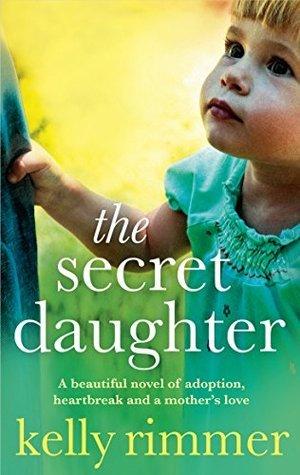The Secret Daughter by Kelly Rimmer Free PDF Download
