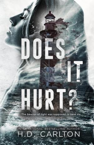 Does It Hurt? by H.D. Carlton Free PDF Download