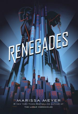 Renegades #1 by Marissa Meyer Free PDF Download