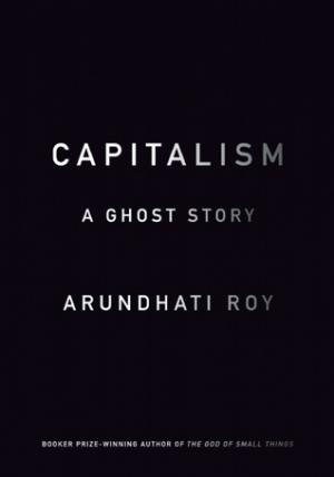 Capitalism by Arundhati Roy Free PDF Download