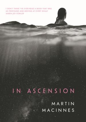 In Ascension by Martin MacInnes Free PDF Download