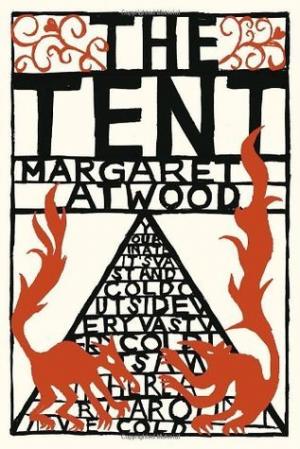 The Tent by Margaret Atwood Free PDF Download