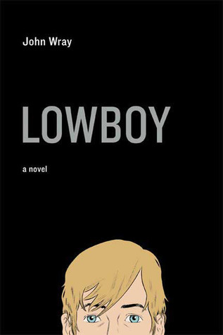 Lowboy by John Wray Free PDF Download