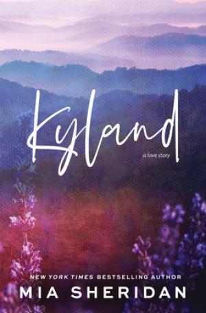 Kyland by Mia Sheridan Free PDF Download