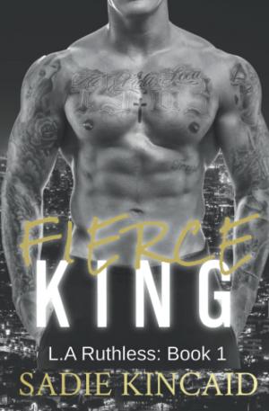 Fierce King (L.A. Ruthless #1) Free PDF Download