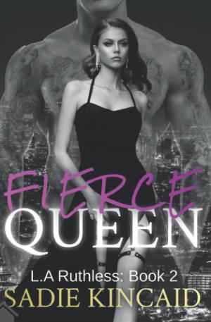 Fierce Queen (L.A. Ruthless #2) Free PDF Download