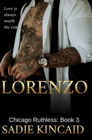Lorenzo (Chicago Ruthless #3) Free PDF Download